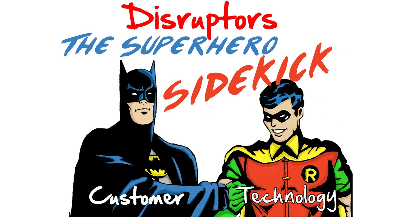 Disruption - Technology or Customer Driven